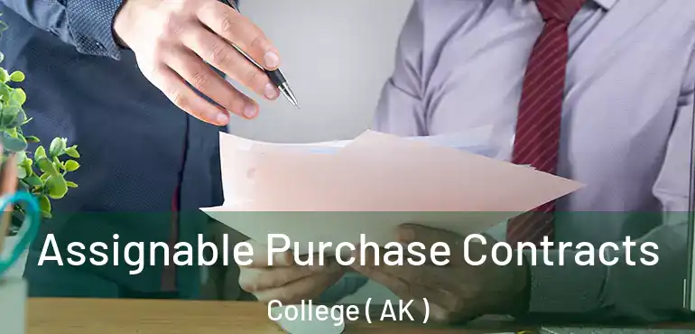 Assignable Purchase Contracts College ( AK )