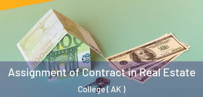  Assignment of Contract in Real Estate College ( AK )