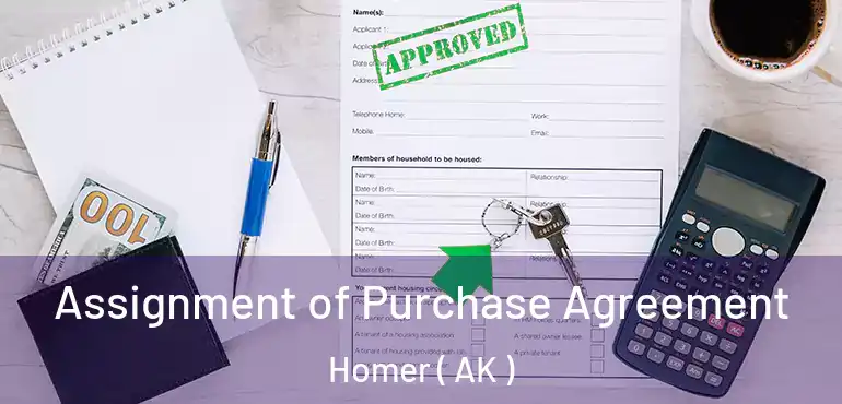 Assignment of Purchase Agreement Homer ( AK )
