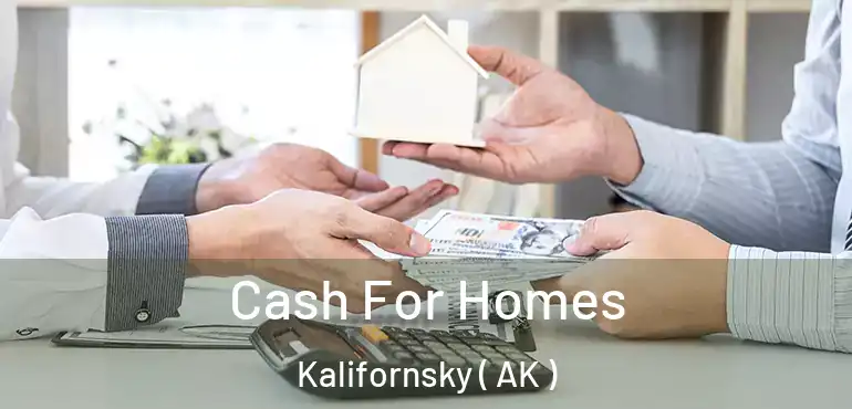  Cash For Homes Kalifornsky ( AK )