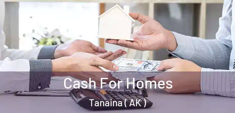  Cash For Homes Tanaina ( AK )
