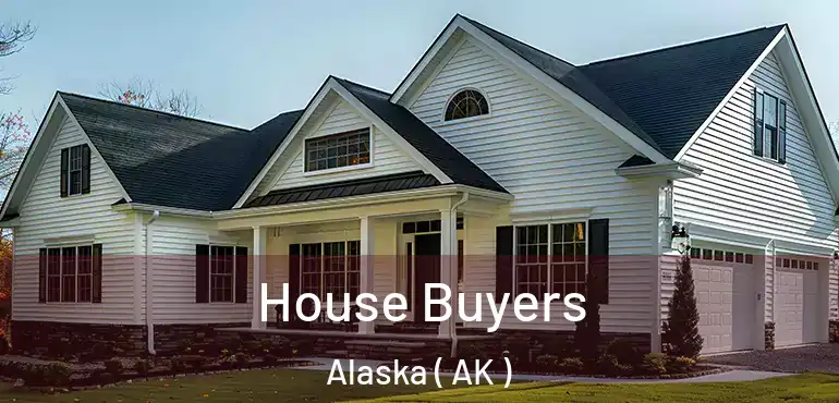 House Buyers Alaska ( AK )