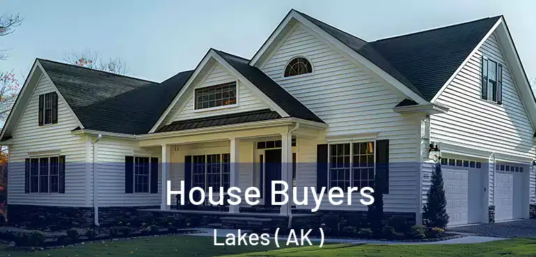  House Buyers Lakes ( AK )