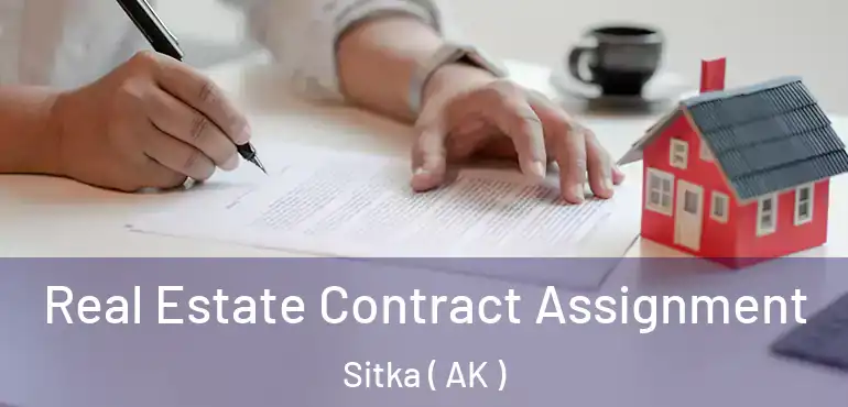 Real Estate Contract Assignment Sitka ( AK )