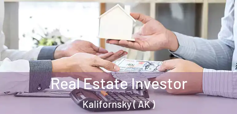 Real Estate Investor Kalifornsky ( AK )