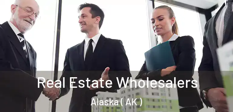  Real Estate Wholesalers Alaska ( AK )