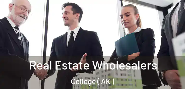  Real Estate Wholesalers College ( AK )