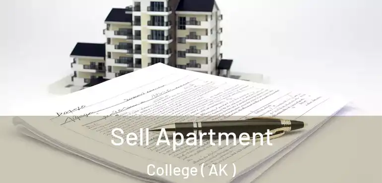  Sell Apartment College ( AK )