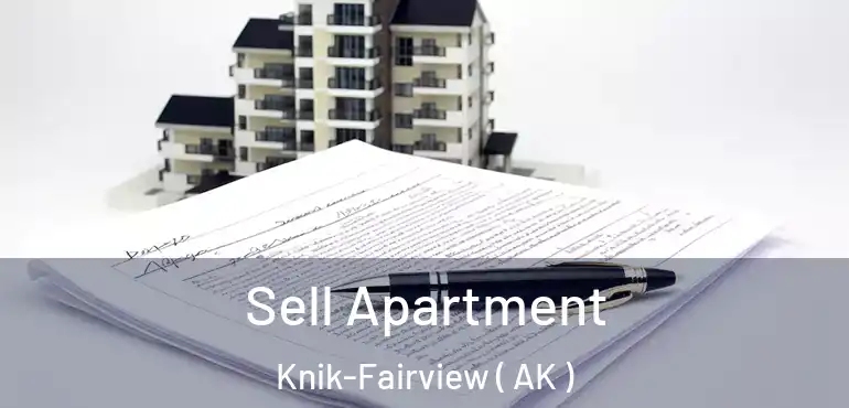  Sell Apartment Knik-Fairview ( AK )