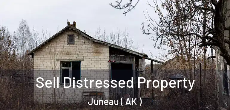  Sell Distressed Property Juneau ( AK )