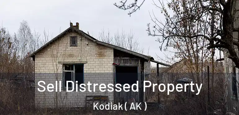  Sell Distressed Property Kodiak ( AK )