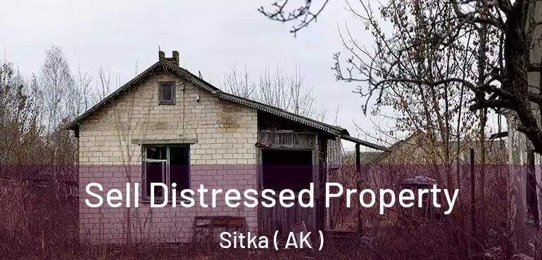  Sell Distressed Property Sitka ( AK )