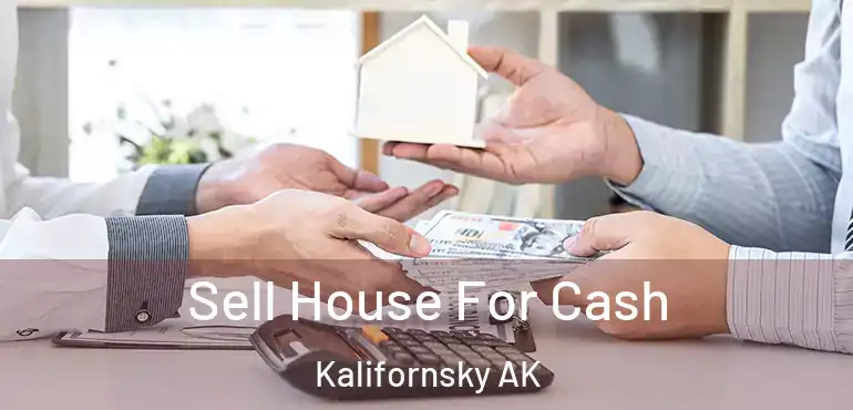 Sell House For Cash Kalifornsky AK