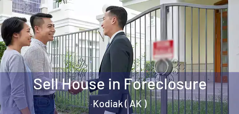 Sell House in Foreclosure Kodiak ( AK )