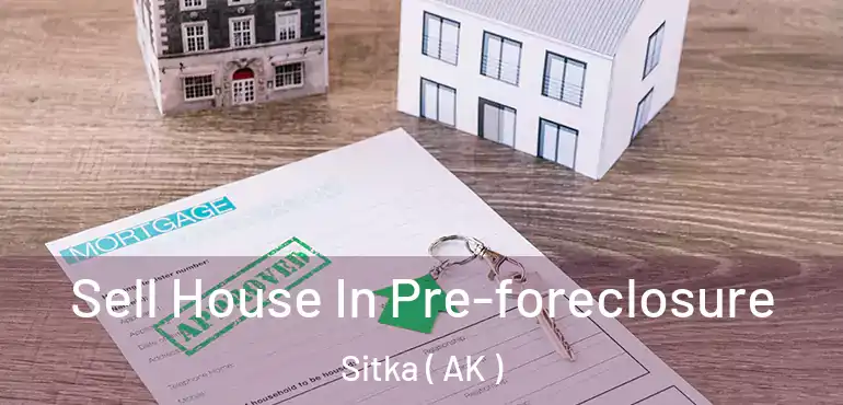  Sell House In Pre-foreclosure Sitka ( AK )