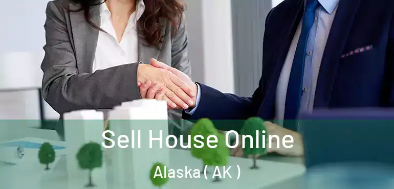 Sell House Online Alaska ( AK )