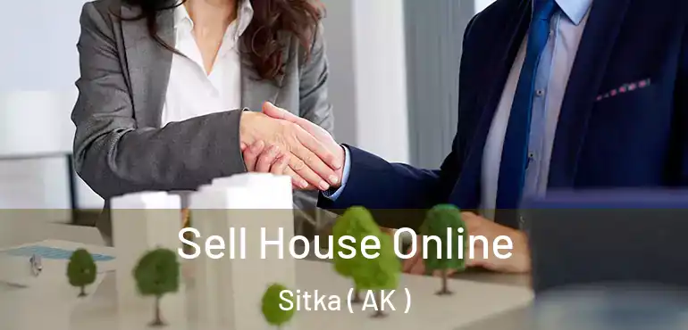 Sell House Online Sitka ( AK )