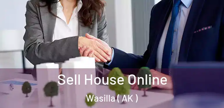  Sell House Online Wasilla ( AK )