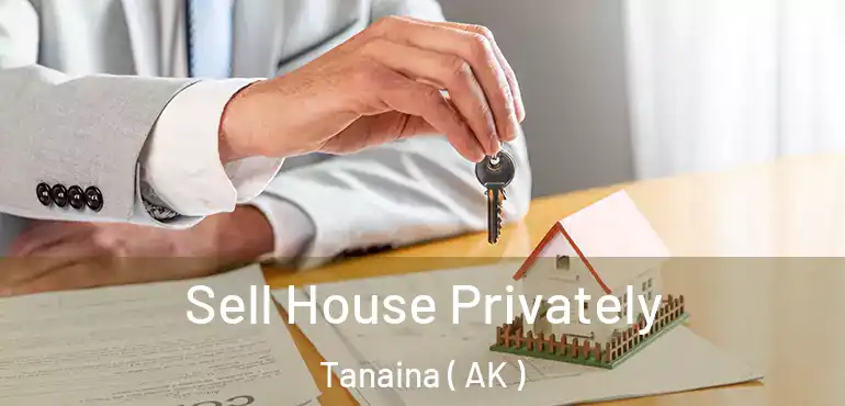  Sell House Privately Tanaina ( AK )
