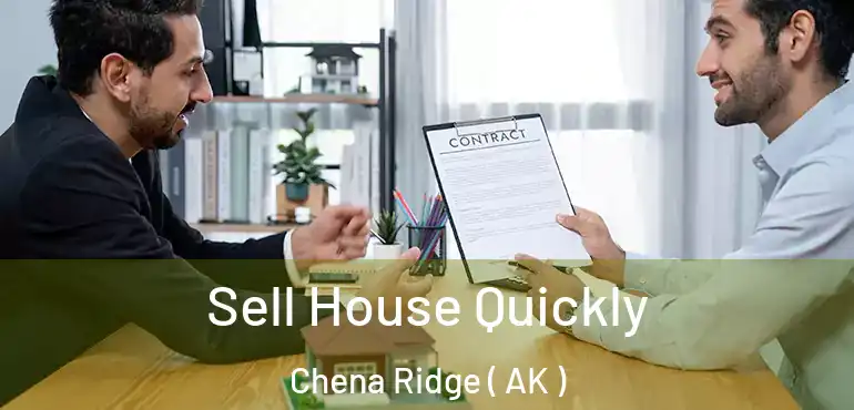  Sell House Quickly Chena Ridge ( AK )