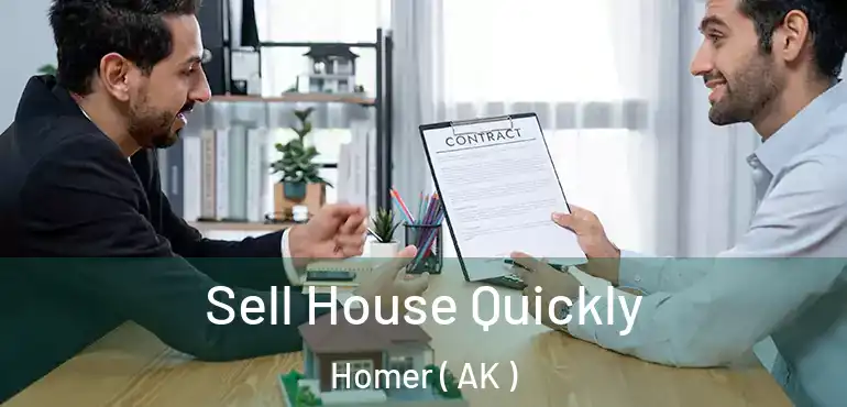  Sell House Quickly Homer ( AK )