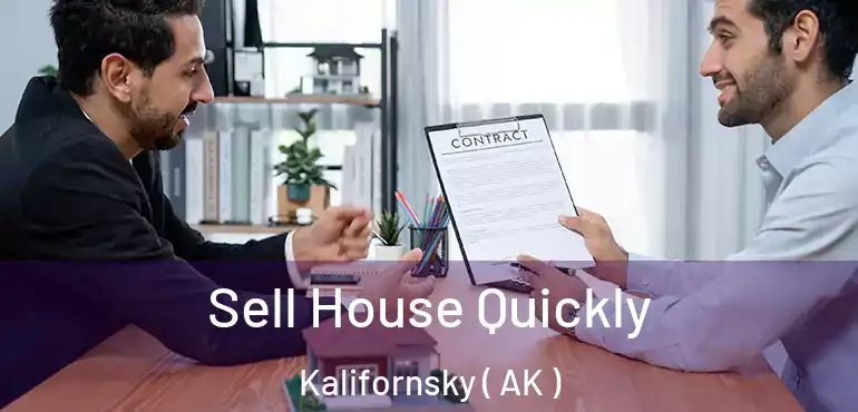 Sell House Quickly Kalifornsky ( AK )