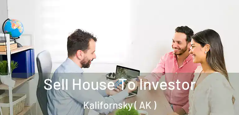  Sell House To Investor Kalifornsky ( AK )
