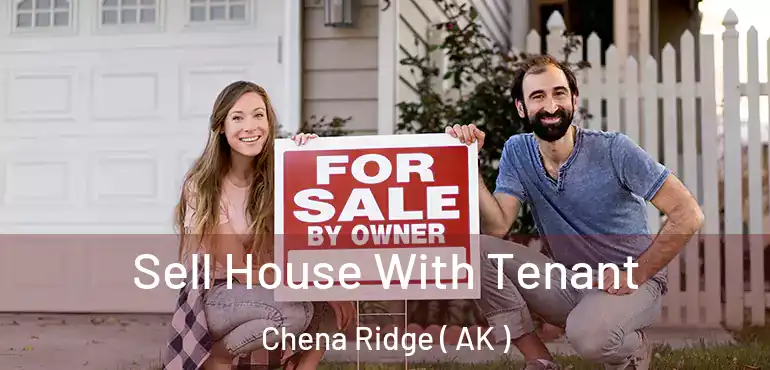  Sell House With Tenant Chena Ridge ( AK )