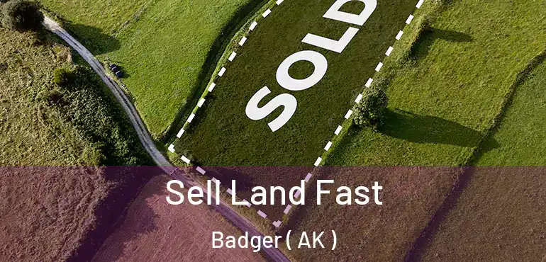 Sell Land Fast Badger ( AK )