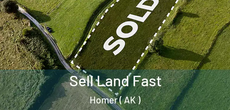  Sell Land Fast Homer ( AK )