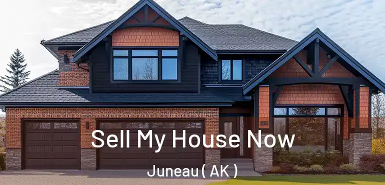  Sell My House Now Juneau ( AK )