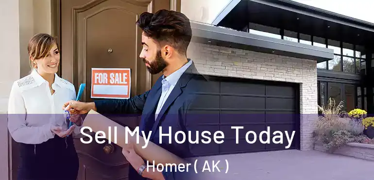 Sell My House Today Homer ( AK )