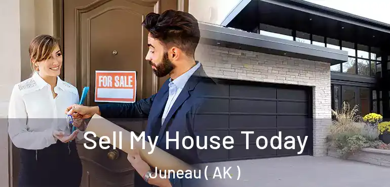  Sell My House Today Juneau ( AK )
