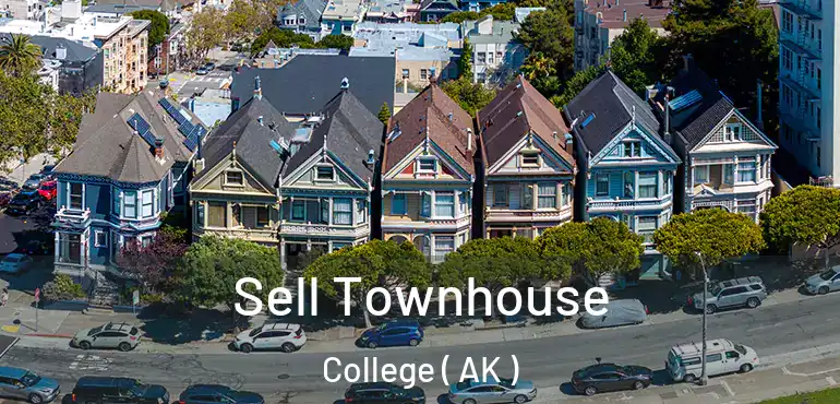 Sell Townhouse College ( AK )