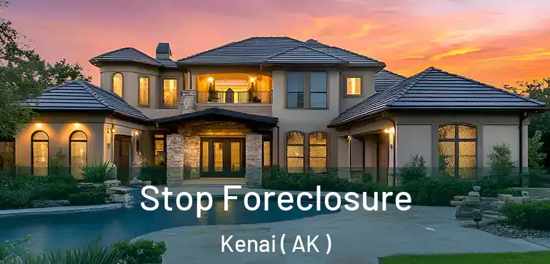 Stop Foreclosure Kenai ( AK )