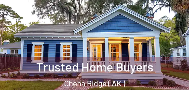 Trusted Home Buyers Chena Ridge ( AK )