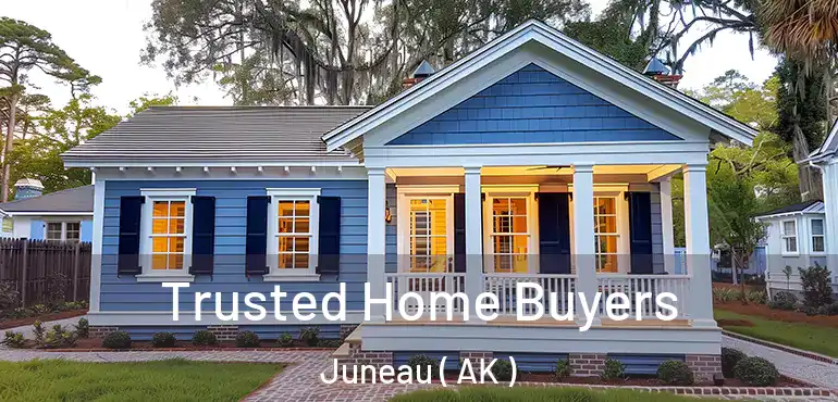 Trusted Home Buyers Juneau ( AK )