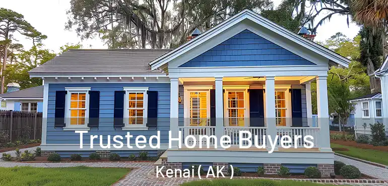 Trusted Home Buyers Kenai ( AK )