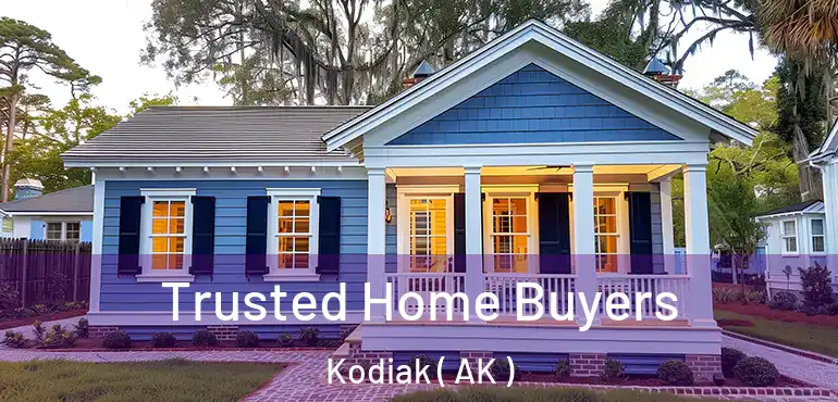 Trusted Home Buyers Kodiak ( AK )