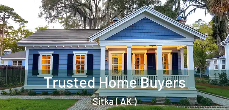  Trusted Home Buyers Sitka ( AK )