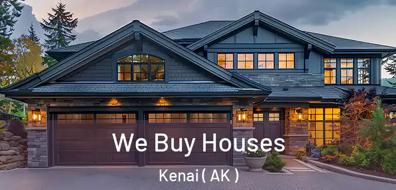  We Buy Houses Kenai ( AK )