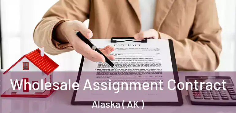 Wholesale Assignment Contract Alaska ( AK )