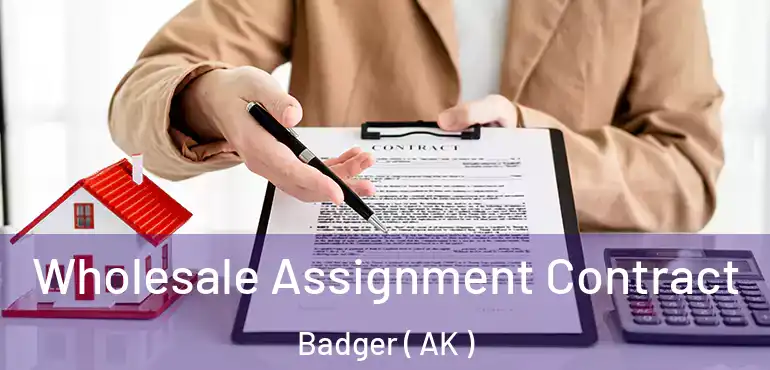Wholesale Assignment Contract Badger ( AK )