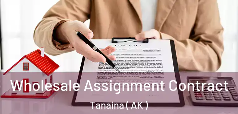 Wholesale Assignment Contract Tanaina ( AK )